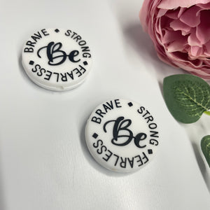 Be Brave